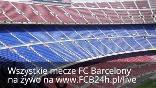 Mecze FC Barcelony NA ŻYWO [upl. by Appledorf801]