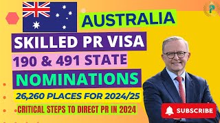 Australia Skilled PR Visa  State Nomination Places For 202425  190 amp 491 Steps PR Visa in 2024 [upl. by Aneeras]