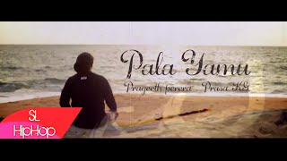 Pala Yamu  Prageeth Perera ft Prasa Kg Music Video [upl. by Orji]