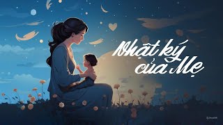 Nhật Ký Của Mẹ  Hoa Mộc Lan [upl. by Basilio]