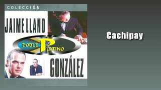 Cachipay  Jaime Llano González  Música Instrumental [upl. by Aicilet576]