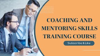 Coaching and Mentoring Skills Training Course [upl. by Brinna]