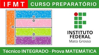 IFMT 🔴 Curso Preparatório 202425 de MATEMÁTICA IFMT Técnico Integrado ao Ensino Médio BoraIF [upl. by Ardnuassac]