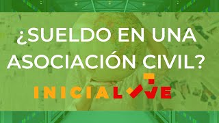 ¿Puedo tener un sueldo en una Asociación Civil 🤔💵⁉️✅ [upl. by Rrats710]