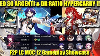 E0 S0 DR RATIO amp ARGENTI HYPERCARRY  F2P LC MOC 12 Gameplay Showcase  Honkai Star Rail [upl. by Gnehc]