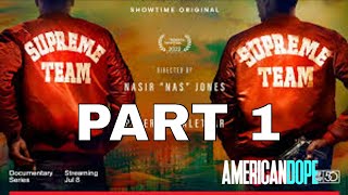 Supreme Team 2022 Part 1 Showtime Al Profit American Dope [upl. by Ribaj]