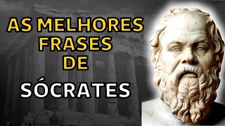 AS MELHORES CITAÇÔES E FRASES DE SÓCRATES  Pai Da Filosofia [upl. by Philcox]