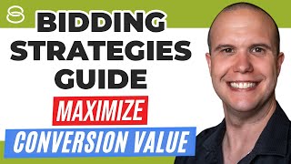 🎯 Maximize Conversion Value  Bidding Strategies Guide Part 3 [upl. by Aivila21]