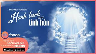 Sách Nói Hành Trình Của Linh Hồn  Chương 1  Michael Newton [upl. by Nayek]