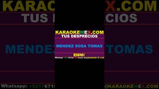 karaoke hermanos gil  tus desprecios karaokemex [upl. by Rodd]