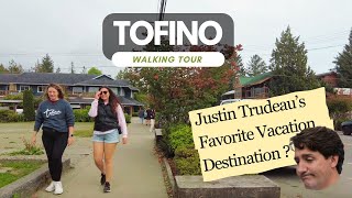 Downtown Tofino Vancouver Island  Walking Tour 4K  Most Popular Tourist Destination of Canada [upl. by Enelec]