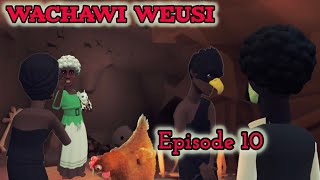 WACHAWI WEUSI  Episode 10 [upl. by Losse]