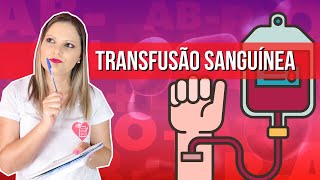 TRANSFUSÃO SANGUÍNEA E OS CUIDADOS DE ENFERMAGEM [upl. by Naliorf398]