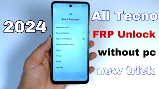 2024 All Tecno FRP Unlock  all tecno google account bypass [upl. by Rehpotsirk863]