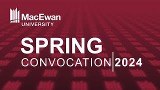 MacEwan Convocation Ceremony June 18 2024  930am [upl. by Roosevelt]