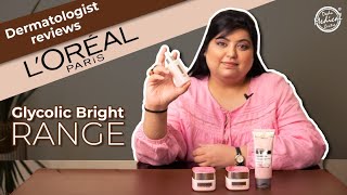 Glycolic Acid for Bright amp Luminous Skin  Loreal Paris Glycolic Bright Range  Honest Review [upl. by Branham]