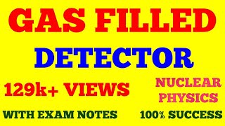 GAS FILLED DETECTORS  AIM PRINCIPLE CONSTRUCTION WORKING OF GAS FILLED DETECTOR  WITH EXAM NOTE [upl. by Adihsaar]