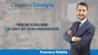 PERCHè SCEGLIERE LE LENTI DA VISTA PROGRESSIVE [upl. by Abbottson]