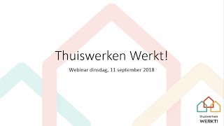 Webinar Thuiswerken Werkt [upl. by Grof]