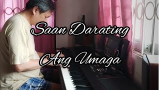 Saan Darating Ang Umaga  Piano Cover [upl. by Moya]