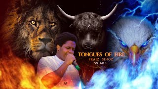 Praiz Singz  Tongues of Fire Pt 1  Ascension Prayer  Intensive 30 Minutes Prayer Charge [upl. by Ahsilet978]