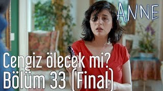 Anne 33 BoÌˆluÌˆm Final  Cengiz OÌˆlecek mi [upl. by Leela]