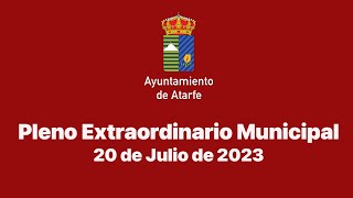 PLENO MUNICIPAL EXTRAORDINARIO  20 JULIO 2023 [upl. by Reiner]