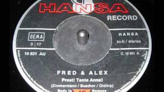 Fred amp Alex  Prost Tante Anna [upl. by Troxell533]