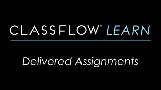 ClassFlow Help  Delivered Assignments [upl. by Renault]