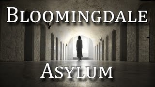 quotThe Bloomingdale Asylumquot by TalesofTorment  CreepyPasta Storytime [upl. by Lluj750]