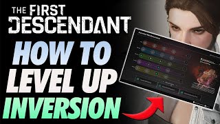 The First Descendant How Inversion Reinforcement Works BEST PERKS AND HOW TO LEVEL UP [upl. by Stoeber]