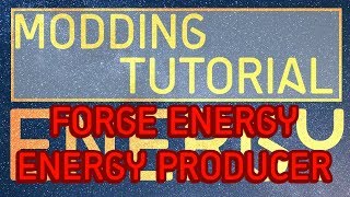 Minecraft Modding Tutorial  Energy  Forge Energy  Energy Producer CJCore 11021112 [upl. by Stephani]