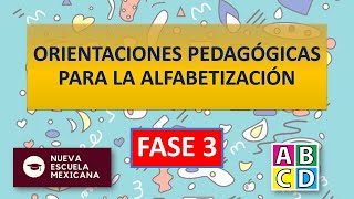 Orientaciones Pedagógicas para la Alfabetización en la Fase 3 de la Nueva Escuela Mexicana [upl. by Benedikta]