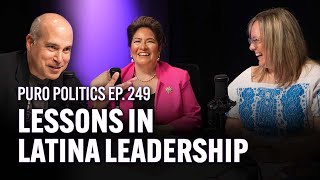 Puro Politics 249 Latina leadership lessons [upl. by Weksler]