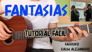 Cómo tocar quotFantasiasquot Unplugged Farruko amp Rauw Alejandro en Guitarra TUTORIAL FÁCIL [upl. by Solokin455]