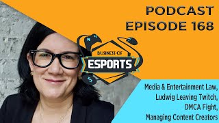 Episode 168 MediaEntertainment Law Ludwig Leaving Twitch DMCA Fight Managing Content Creators [upl. by Notlehs]