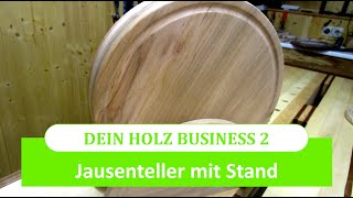 Dein Holz Business 2  Das Jausenteller Set aus Buche mit Stand [upl. by Cusack]