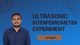 Ultrasonic interferometer Experiment  Engineering Physics Experiment amp Practical File  in English [upl. by Swenson]