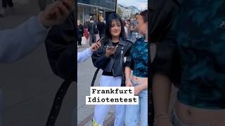 Idiotentest Frankfurt mit Talahon Mädels shortvideos [upl. by Ynnub442]