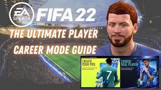 The Ultimate FIFA 22 Player Career Mode Guide [upl. by Yajet433]