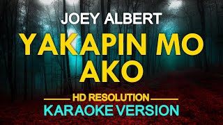 KARAOKE YAKAPIN MO AKO  Joey Albert 🎤🎵 [upl. by Fanechka]