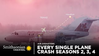 Every Single Plane Crash  Air Disasters Seasons 2 3 4 [upl. by Ahsiniuq]