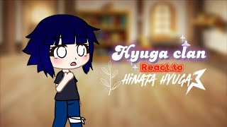 Hyuga clan reacts to Hinata hyugaUzumaki [upl. by Aicitel240]