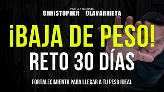 ¡RETO de 30 DÍAS para BAJAR de PESO LLEGA a tu PESO IDEAL 🙌🏻 Método Yuen Christopher Olavarrieta [upl. by Enelyak]