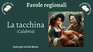 LA TACCHINA Fiaba della CALABRIA [upl. by Yelsek144]