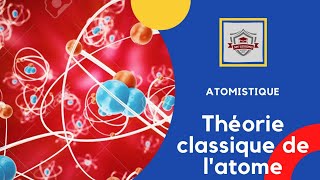 Atomistique s1  SMPC en dariiija chapitre 2 Théorie classique de latome [upl. by Alithea913]