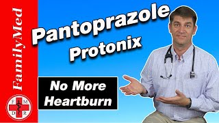 Pantoprazole Protonix No More Heartburn but is it safe [upl. by Barnard]