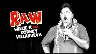 RAW  Willie K amp Rodney Villanueva [upl. by Esnofla]