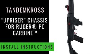 TANDEMKROSS  “UPRISER” Chassis for Ruger® PC Carbine™  Install Instructions [upl. by Doownyl]