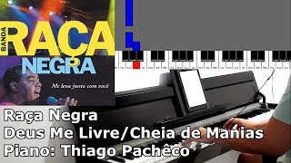 Raça Negra  Deus Me LivreCheia de ManiasPiano Thiago Pachêco [upl. by Shultz998]